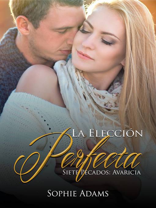 Title details for La Elección Perfecta by Sophie Adams - Available
